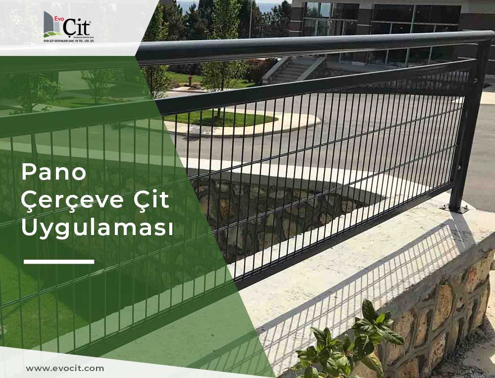 Evo Çit || Pano Çerçeve Çit Uygulaması