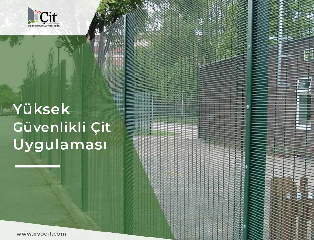 Evo Çit || Yüksek Güvenlikli Çit Uygulamamız