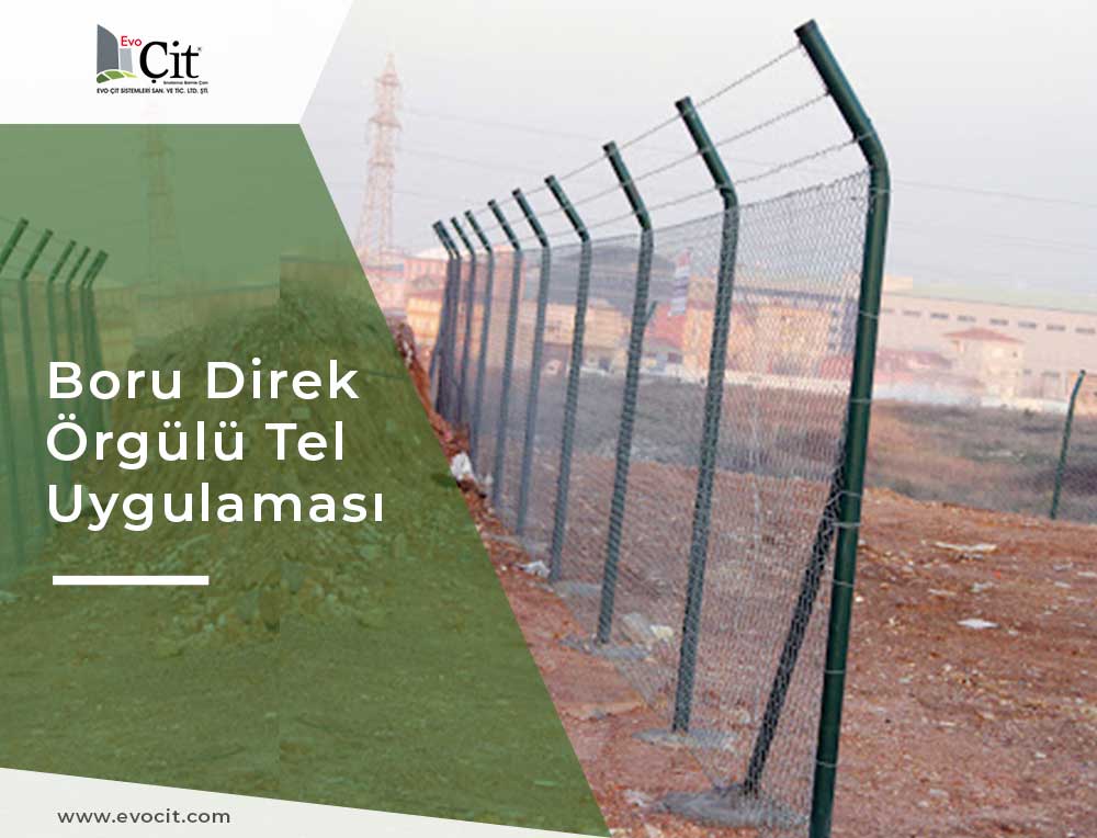 Evo Çit || Boru Direk Örgü tel Uygulamamız