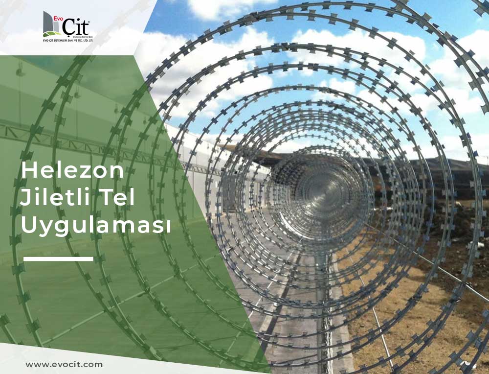 Evo Çit || Helezon Jiletli tel Uygulaması